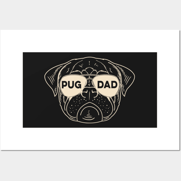 Pug Dad Dog Lover Puppy Face Sunglasses Love My Dog Wall Art by markz66